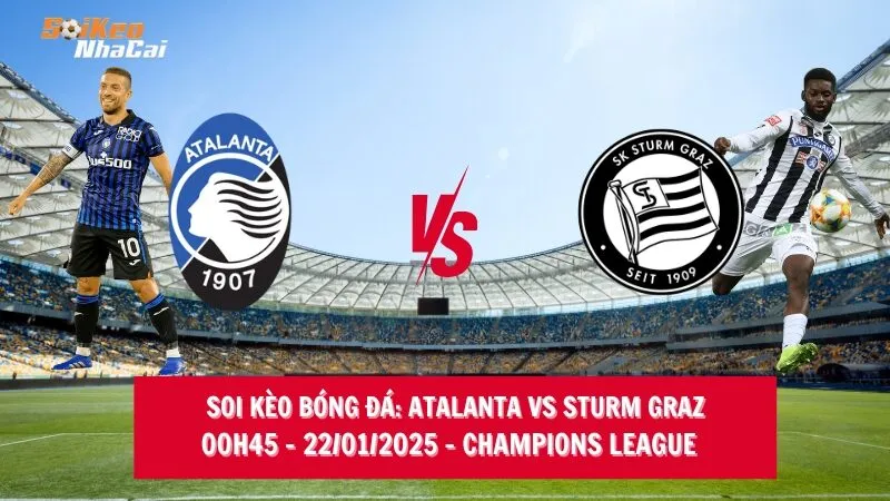 Soi kèo nhà cái Atalanta vs Sturm Graz - 00h45 - 22/01/2025 - Champions League