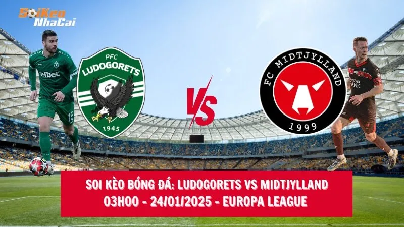 Soi kèo nhà cái Ludogorets vs Midtjylland - 03h00 - 24/01/2025 - Europa League